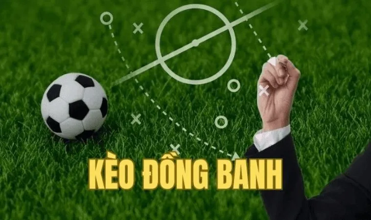 kèo đồng banh